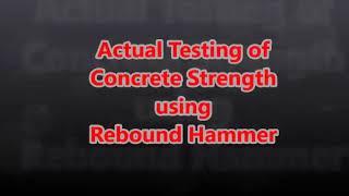Actual Testing of Concrete Strength using Rebound Hammer