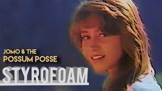 Styrofoam (Official Music Video) - Jomo & The Possum Posse