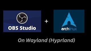 Install OBS Studio on Arch Linux (Wayland)