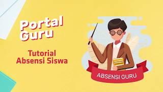 Tutorial Absensi Siswa pada Aplikasi Portal Guru