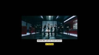 AESPA MV with the most viewers on YouTube #aespa #kpop