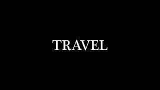 FT504: TRAVEL - Short Film PSA