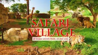 SAFARI VILLAGE @ DUBAI SAFARI PARK  // DUBAI ZOO