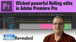 Wicked powerful Rolling edits in Adobe Premiere Pro