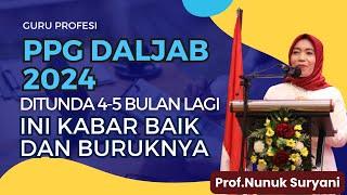 PPG Daljab 2024 Ditunda 4 5 Bulan, Ini Kabar Baik dan Buruknya