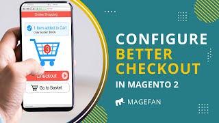 How to Configure Better Magento 2 Checkout Extenison?