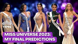 Miss Universe 2023: My Final Predictions TPN#71