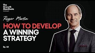 How to develop a strategy that wins in competitive markets | Roger Martin