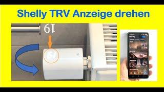 Shelly TRV Thermostat - Anzeige drehen