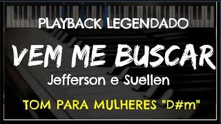  Vem Me Buscar (PLAYBACK LEGENDADO - TOM FEMININO "D#m") Jefferson e Suellen, by Niel Nascimento