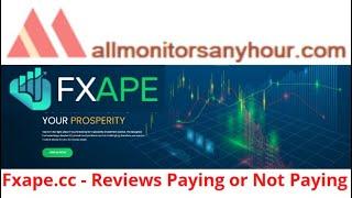 fxape.cc, Reviews Paying Or Not Paying? #all hyip monitors 24 hour,#HYIP daily update, #HYIP monitor