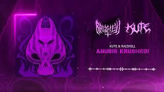 KUTE x RAIZHELL - ANUBIS KRUSHED! (krushfunk)