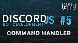 Discord.js Bot Development - Command Handler - Episode 5
