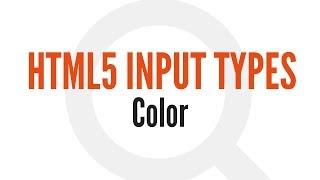 HTML5 Input Types: Color (12/14)