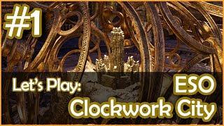 Let's Play ELDER SCROLLS ONLINE: CLOCKWORK CITY! - Halls of Regulation | On The Live Server! 