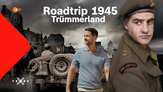 Roadtrip 1945 | Folge 2: Trümmerland | Terra X