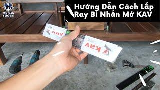 Hướng Dẫn Cách Lắp Ray Bi Nhấn Mở KAV Và Các Ray Bi Giảm Chấn