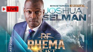 RHEMA FEAST 2024 | APOSTLE JOSHUA SELMAN MINISTERING