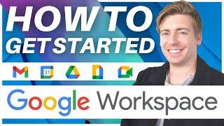 Google Workspace Tutorial for Small Business | Essential Guide for Beginners
