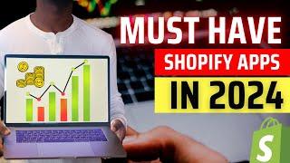 Must Have Shopify Apps In 2024 | Boost Your Sales