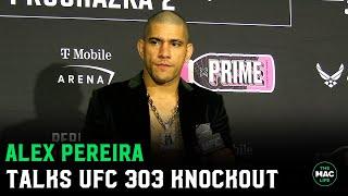 Alex Pereira: "I saw headkick KO after watching him warm up" | UFC 303 Post Fight Press Conference