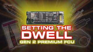 How to Set the Dwell on the Gen 2 Premium FCU - What the Tech!