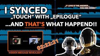 Daft Punk's hidden secret in "Epilogue" revealed? - This happens when you sync Touch with Epilogue