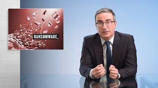 Ransomware: Last Week Tonight with John Oliver (HBO)