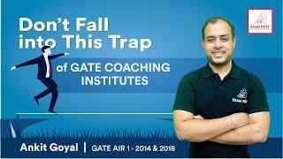Don’t fall into this trap of GATE Coaching Institutes  | Ankit Goyal | One Man Army