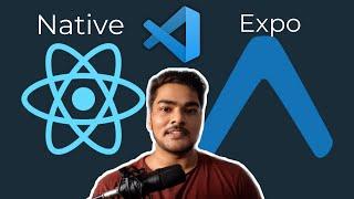 Setup Your First React Native App on VS Code ! | Expo