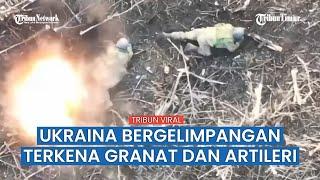 Lebih dari 10 Granat Dilemparkan Tentara Rusia, Tentara Ukraina Berhamburan di Tanah