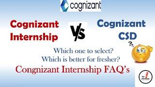 Cognizant Internship vs Cognizant CSD 2023 Which one to select ? |  Cognizant Internship 2023 FAQS|