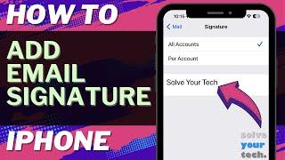 iOS 17: How to Add Email Signature on iPhone