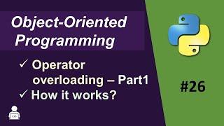 Operator Overloading in Python | Object Oriented Programming in Python