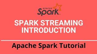 7.1 Spark Streaming Tutorial | Spark Streaming Introduction