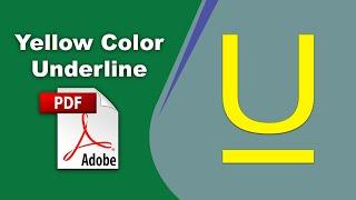 How to add yellow color underline in a pdf file (Edit PDF) using Adobe Acrobat Pro DC