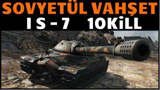 WoT || Sovyetül Vahşet IS7 - 10 Kill ve fazlası