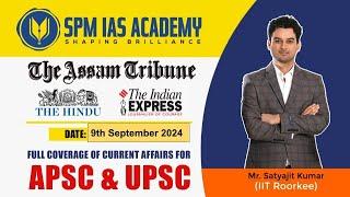 Newspaper Analysis for UPSC and APSC | 9th September 2024 | APSC and UPSC Exam Preparation | SPM IAS