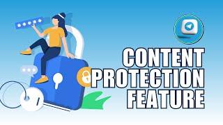 Content Protection Feature in Telegram! How to Restrict Saving Content in Your Telegram Channel?