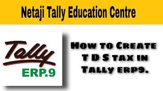 How to Create TDS Tax in Tally ERP9 latest version