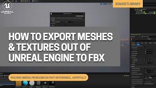 How To Export Meshes And Textures Out Of Unreal Engine 5 To FBX