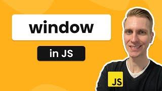 What is the 'window' Object (JavaScript)