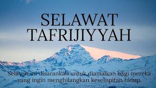 SELAWAT TAFRIJIYAH untuk mencari KETENANGAN