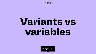 Variants vs variables