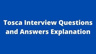 Tricentis Tosca Interview Questions and Answers for Freshers and Experienced | Automation Testing