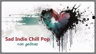 Sad Indie Chill Pop Mix