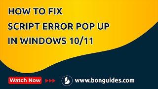 How to Fix Script Error Pop Up in Windows 10, 11 | Error Has Occurred in the Script On This Page