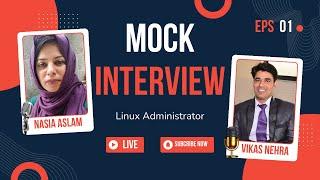 Live Mock Interview | Episode - 1 | Linux Administrator | Nasia Aslam (DBA) From Pak | Nehra Classes