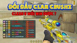 ► Bình luận Đột Kích - Đối đầu clan Crushz - Clear 8 mới chiến thắng ?.