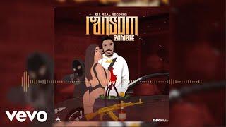 Zambie - Ransom (Official Audio)